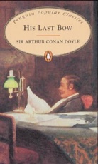 Arthur Conan Doyle - His Last Bow. Seine Abschiedsvorstellung, englische Ausgabe