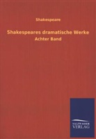 Shakespeare, William Shakespeare - Shakespeares dramatische Werke. Bd.8