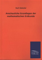 Kurt Geissler - Anschauliche Grundlagen der mathematischen Erdkunde