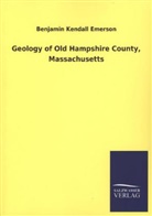 Benjamin Kendall Emerson - Geology of Old Hampshire County, Massachusetts