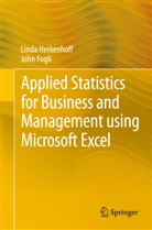 John Fogli, Lind Herkenhoff, Linda Herkenhoff - Applied Statistics for Business and Management using Microsoft Excel