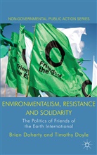 Doherty, B. Doherty, Brian Doherty, Brian Doyle Doherty, Professor Timothy Doyle, T Doyle... - Environmentalism, Resistance and Solidarity