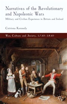 C Kennedy, C. Kennedy, Catriona Kennedy - Narratives of the Revolutionary and Napoleonic Wars