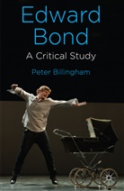 P Billingham, P. Billingham, Peter Billingham - Edward Bond: A Critical Study