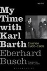 Eberhard Busch - My Time With Karl Barth