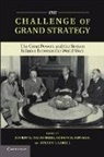 Jeffrey W. Taliaferro, Jeffrey W. Ripsman Taliaferro, Steven E. Lobell, Norrin M. Ripsman, Jeffrey W. Taliaferro - The Challenge of Grand Strategy