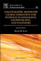 Roger Slatt, Roger M Slatt, Roger M. Slatt, Slatt Roger M. - Stratigraphic Reservoir Characterization for Petroleum Geologists,