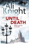 Ali Knight - Until Death