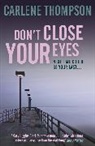Carlene Thompson, Thompson Carlene - Don't Close Your Eyes