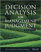 Goodwin, P Goodwin, Paul Goodwin, Paul (Bristol Business School) Wright Goodwin, Paul Wright Goodwin, George Wright - Decision Analysis for Management Judgment