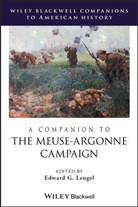 Lengel, E Lengel, Edward G. Lengel, Edward G. (University of Virginia Lengel, Edwar G Lengel, Edward G Lengel... - Companion to the Meuse-Argonne Campaign