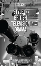 L Cooke, L. Cooke, Lez Cooke - Style in British Television Drama