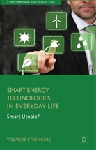 Y Strengers, Y. Strengers, Yolande Strengers - Smart Energy Technologies in Everyday Life