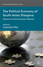 G. Pillai, Gopinath Pillai, Pillai, G Pillai, G. Pillai, Gopinath Pillai - Political Economy of South Asian Diaspora