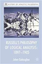 J Galaugher, J. Galaugher, Jolen Galaugher - Russell''s Philosophy of Logical Analysis, 1897-1905