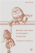 D Rudd, D. Rudd, David Rudd - Reading the Child in Children's Literature