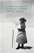 Teresa Gifford Gomez Reus, Teresa G¿mez Reus, Kenneth A Loparo, Gifford, Gifford, T. Gifford... - Women in Transit Through Literary Liminal Spaces