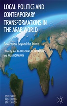 M. Bouziane, Malika Harders Bouziane, M. Bouziane, Malika Bouziane, Harders, C Harders... - Local Politics and Contemporary Transformations in the Arab World