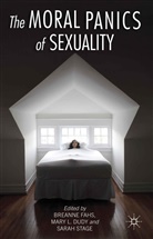 Breanne Dudy Fahs, Dudy, M Dudy, M. Dudy, Mary Dudy, Mary L. Dudy... - Moral Panics of Sexuality