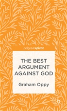 G Oppy, G. Oppy, Graham Oppy - Best Argument Against God