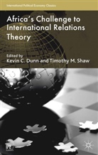 Kevin C. Shaw Dunn, Dunn, K Dunn, K. Dunn, Kevin C. Dunn, SHAW... - Africa''s Challenge to International Relations Theory