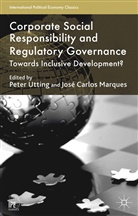 P. Utting, Peter Marques Utting, Marques, Marques, J. Marques, Jose Carlos Marques... - Corporate Social Responsibility and Regulatory Governance