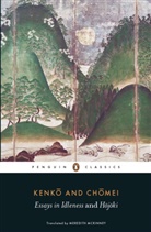 Chomei, Kamo no Chomei, Chômei, Kenko, Chômei Kenko, Yoshida Kenko... - Essays in Idleness