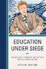Arthur Shapiro - Education Under Siege