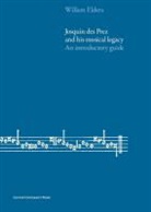 Willem Elders, William Elders - Josquin Des Prez and His Musical Legacy