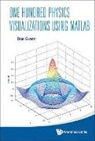 Dan Green, Daniel Green, Green Daniel, Simon Mugford - One Hundred Physics Visualizations Using Matlab (With Dvd-rom)
