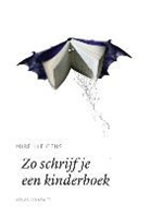 Mireille Geus - Zo schrijf je een kinderboek