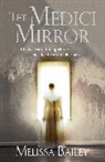 Melissa Bailey - The Medici Mirror