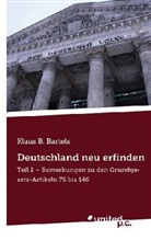 Klaus B. Bartels, Klaus B. Bartels - Deutschland neu erfinden