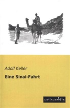Adolf Keller - Eine Sinai-Fahrt