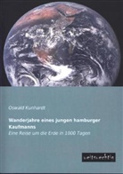 Oswald Kunhardt - Wanderjahre eines jungen Hamburger Kaufmanns