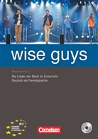 Mohamed Esa - Wise Guys - Deutsch als Fremdsprache: Wise Guys - Die Lieder der Band im Unterricht - Deutsch als Fremdsprache - B1+