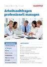 Daniel Heiniger, Thomas Wachter - Arbeitszeitfragen professionell managen