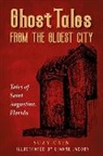 Suzy Cain, Suzy/ Jacoby Cain, Dianne Jacoby, Diane Thompson Jacoby, Dianne Jacoby - Ghost Tales from the Oldest City