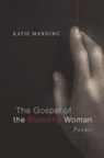 Katie Manning - The Gospel of the Bleeding Woman