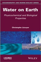 Christophe L. Cuyer, Christophe L?Cuyer, Lecuyer, Christophe Lecuyer, Lécuyer, Christophe Lécuyer... - Water on Earth