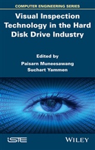 Paisar Muneesawang, Paisarn Muneesawang, Suchart Yammen, Paisarn Muneesawang, Suchart Yammen - Visual Inspection Technology in the Hard Disc Drive Industry