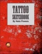 Nate Powers - Tattoo Sketchbook