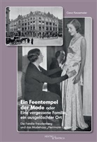 Gesa Kessemeier - Ein Feentempel der Mode oder Eine vergessene Familie, ein ausgelöschter Ort