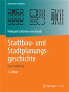 Hildegard Schroeteler von Brandt, Schröteler-von Brandt, Hildegard Schröteler-von Brandt - Stadtbau- und Stadtplanungsgeschichte