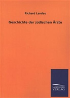 Richard Landau - Geschichte der jüdischen Ärzte