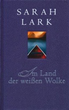Sarah Lark - Im Land der weißen Wolke