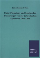 Samuel A. Duse, Samuel August Duse - Unter Pinguinen und Seehunden