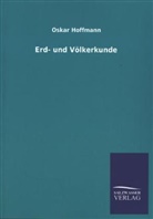 Oskar Hoffmann - Erd- und Völkerkunde