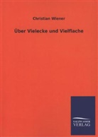 Christian Wiener - Über Vielecke und Vielflache