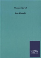 Theodor Kjerulf - Die Eiszeit